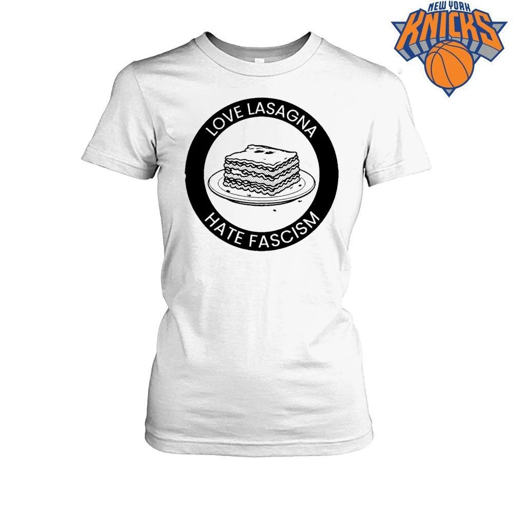 Love Lasagna Hate Fascism Anti Fascist Food Graphic Novelty Shirt