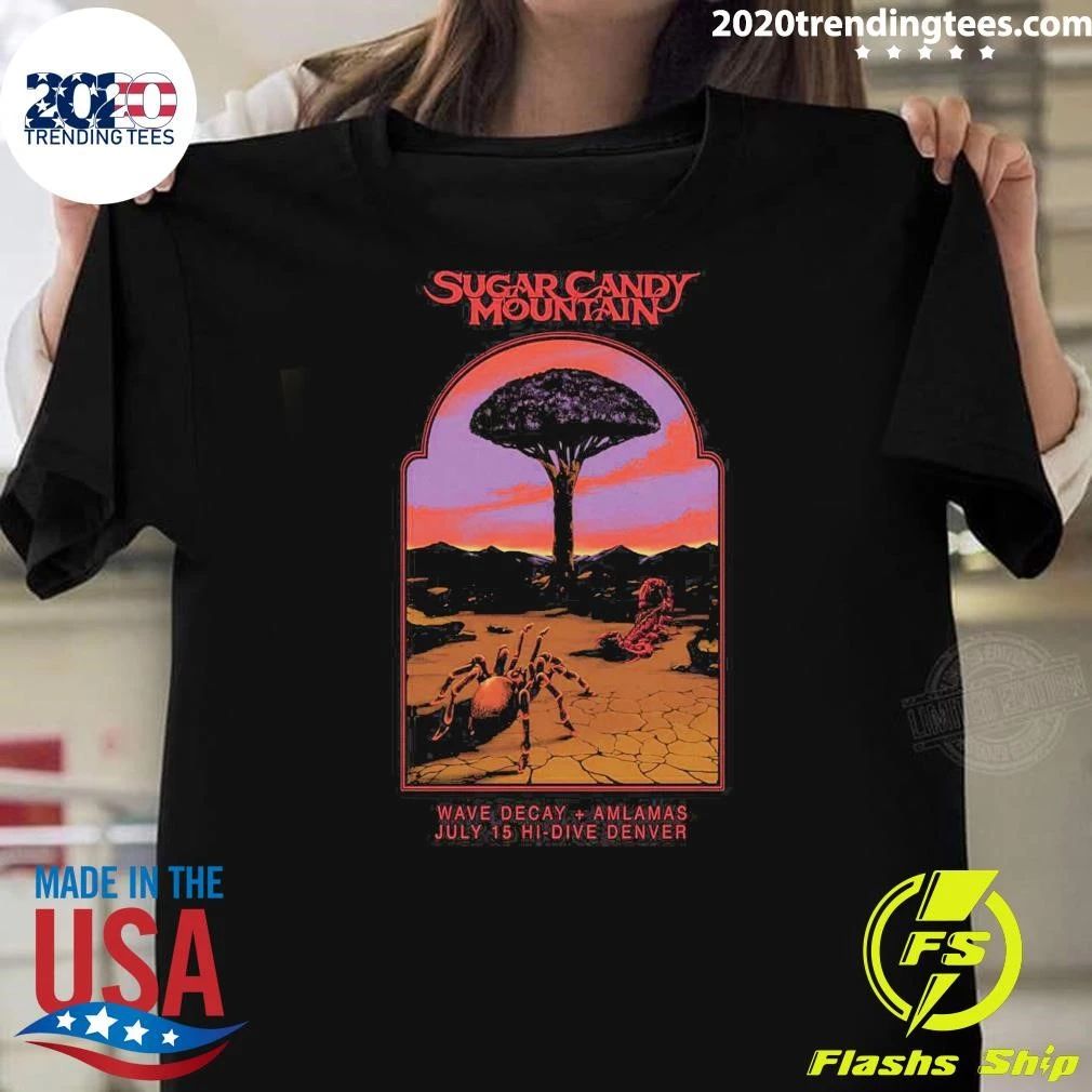 Sugar Candy Mountain Wave Decay Amlamas July 15 2026 In Denver CO Shirt
