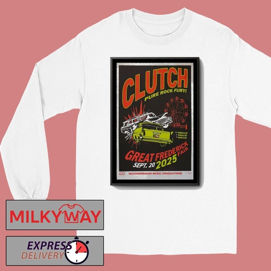 Clutch Sat 20 Sept 2025 Great Frederick Fair, Frederick, MD Poster shirt Unisex , , , Long Sleeve Tee