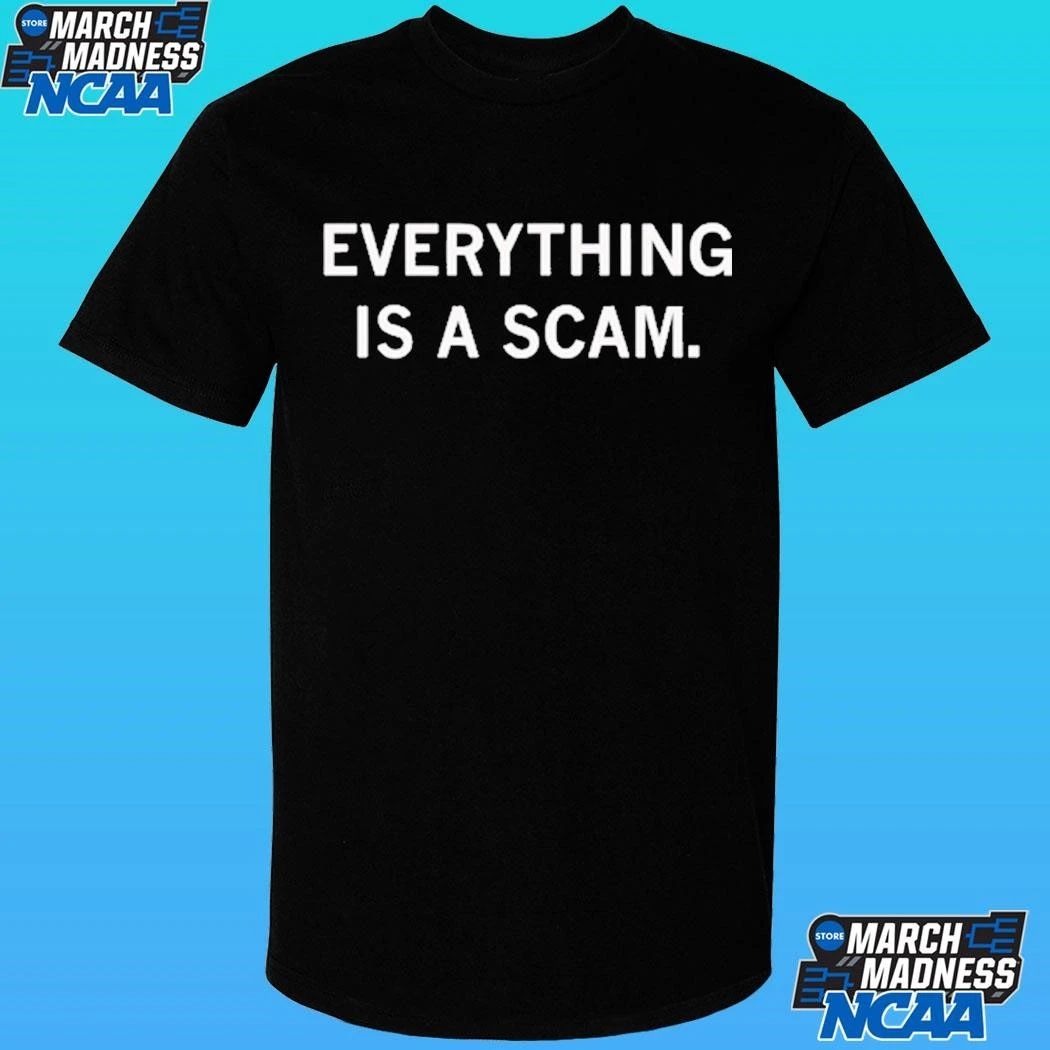 Everything Is A Scam Shirt Unisex , , , Long Sleeve Tee