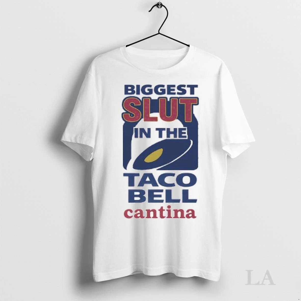 Original Biggest Slut In The Taco Bell Cantina Logo Ladies Unisex , , , Long Sleeve Tee