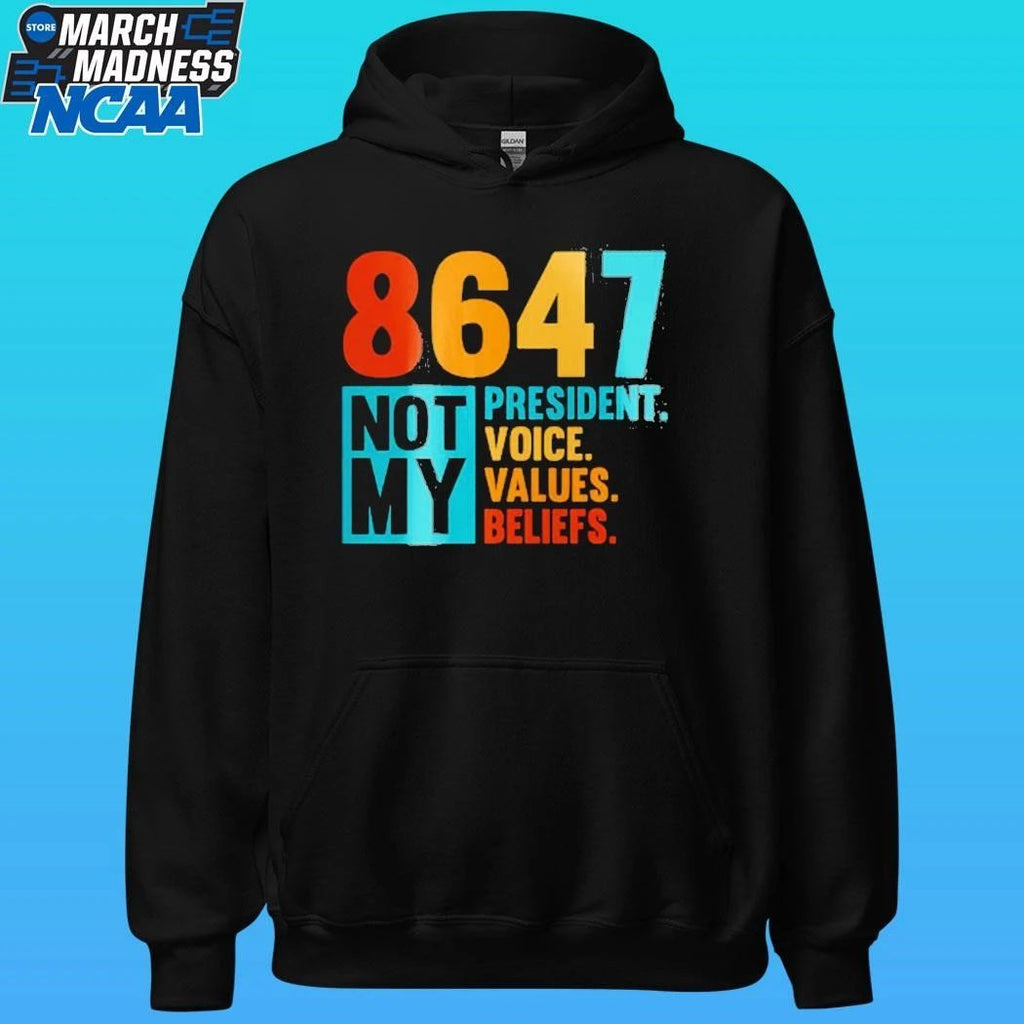 8647 Not My President Voice Values Beliefs Shirt Unisex , , , Long Sleeve Tee
