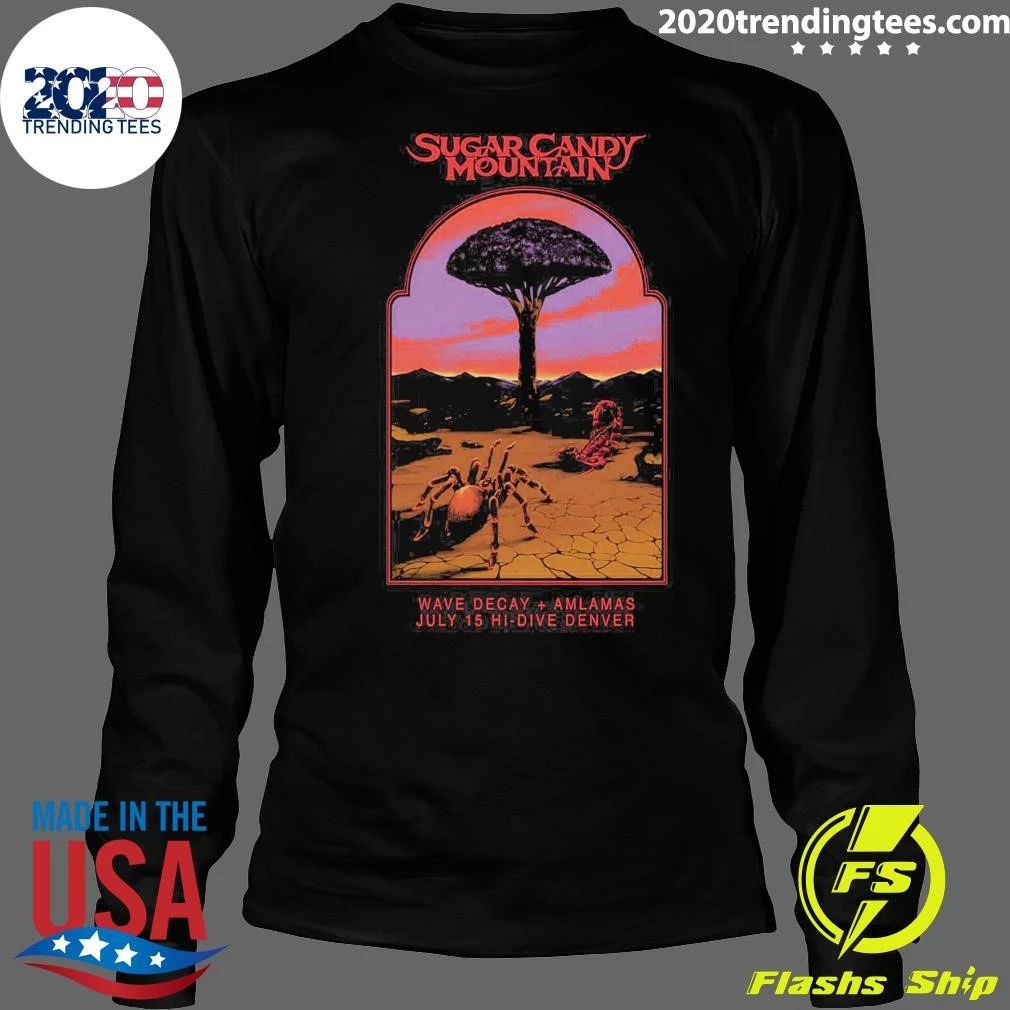 Sugar Candy Mountain Wave Decay Amlamas July 15 2026 In Denver CO Shirt