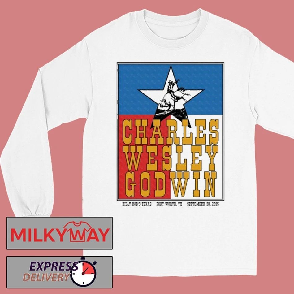 Charles Wesley Godwin Sep 20 2025 Billy Bob’s Texas Show Shirt Unisex , , , Long Sleeve Tee