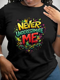 Boho Graffiti Empowerment Statement Short Sleeve - Full NEVER UNDERESTIMATE ME Unisex , , , Long Sleeve Tee