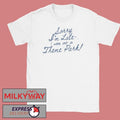 The Lost Bros Sorry I’m Late Shirt Unisex , , , Long Sleeve Tee