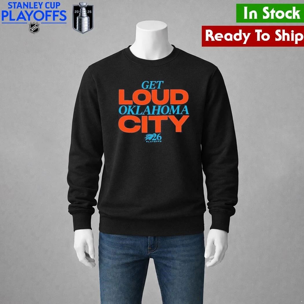 Playoffs OKC Get Loud Oklahoma City Shirt Unisex , , , Long Sleeve Tee