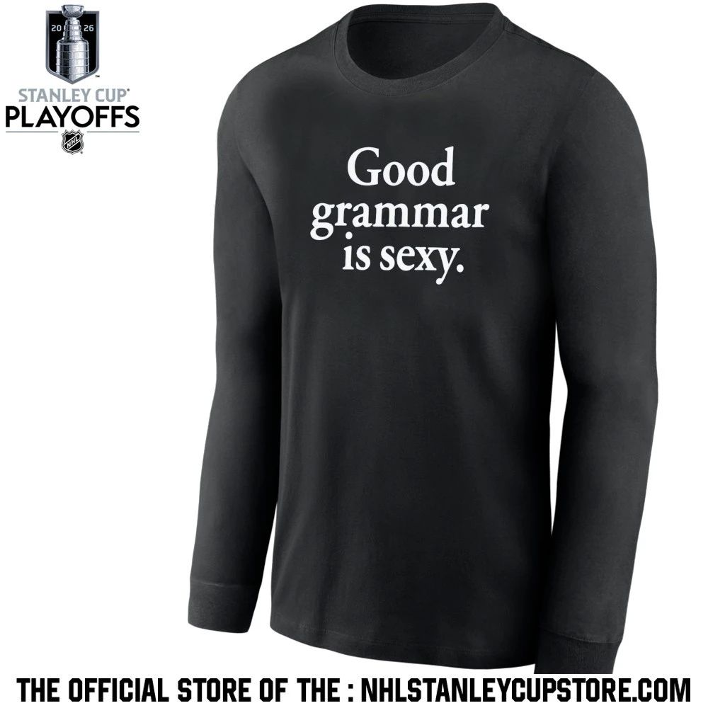 Dua Lipa Good Grammar Is Sexy Shirt Unisex , , , Long Sleeve Tee