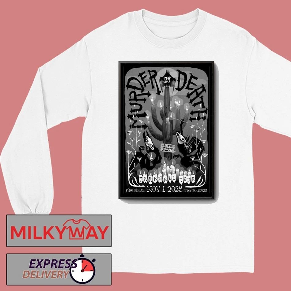Murder By Death Phoenix AZ November 1 2025 Poster shirt Unisex , , , Long Sleeve Tee