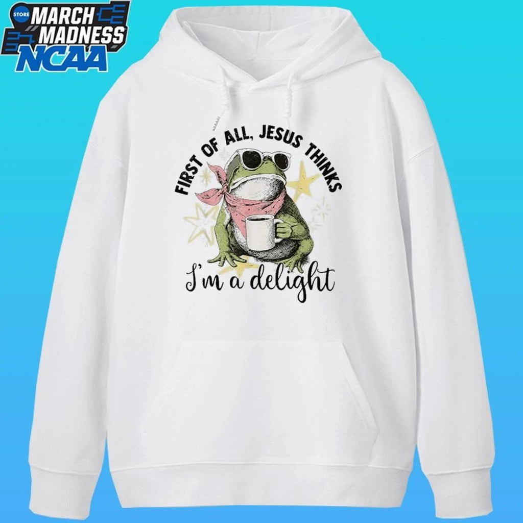 First Of All Jesus Thinks I’m A Delight Flog Frog Shirt Unisex , , , Long Sleeve Tee