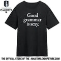 Dua Lipa Good Grammar Is Sexy Shirt Unisex , , , Long Sleeve Tee