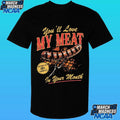 You’ll Love My Meat In Your Mouth Shirt Unisex , , , Long Sleeve Tee