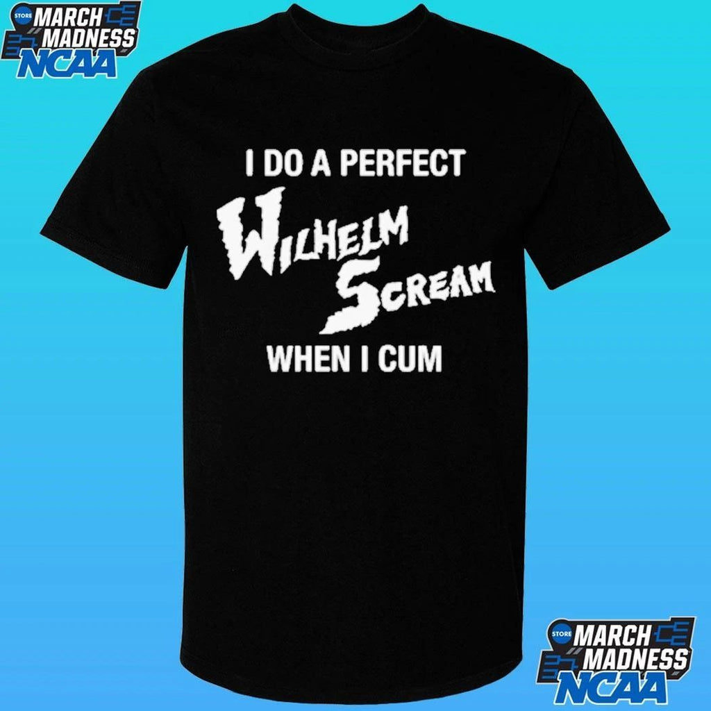 I Do A Perfect Wilhelm Scream When I Cum Shirt Unisex , , , Long Sleeve Tee