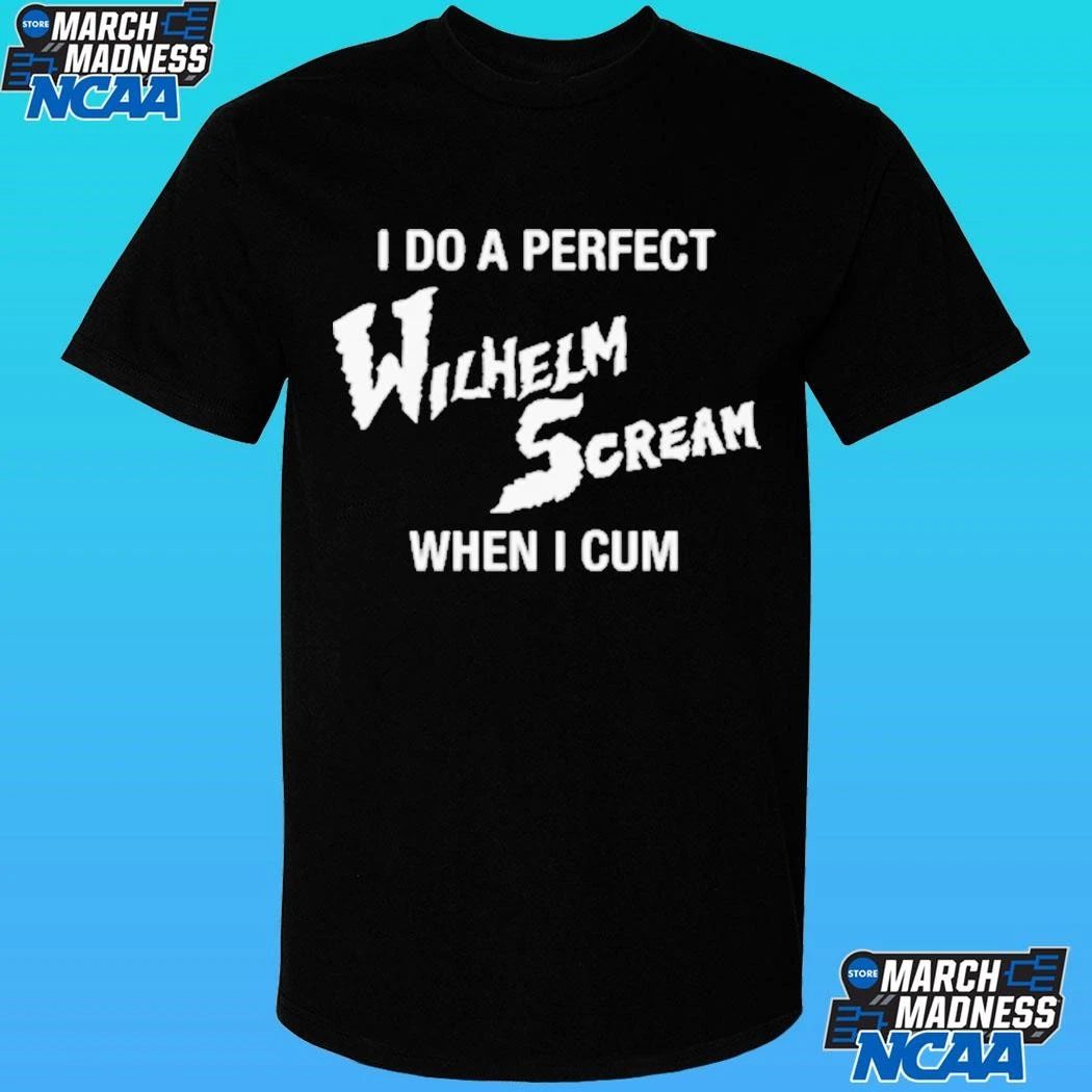 I Do A Perfect Wilhelm Scream When I Cum Shirt Unisex , , , Long Sleeve Tee