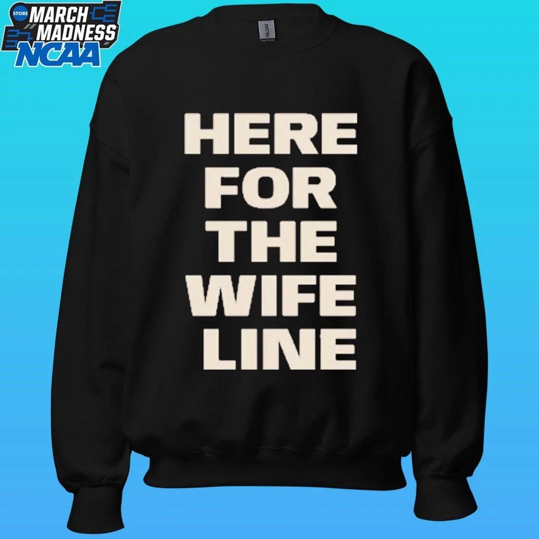 Here For The Wife Line Shirt Unisex , , , Long Sleeve Tee