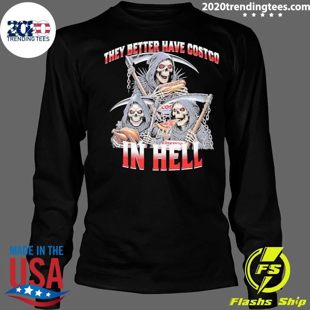 Skull Humorous Gift They Better Have Costco in Hell Shirt