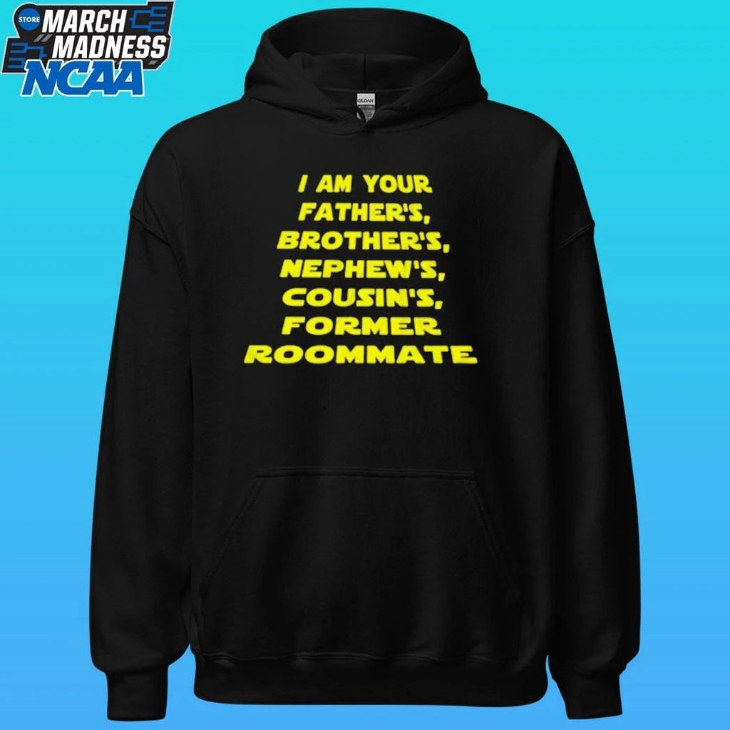 I Am Your Father’s Brother’s Nephew’s Cousin’s Former Roommate Shirt Unisex , , , Long Sleeve Tee
