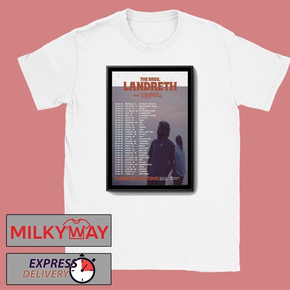 The Bros. Landreth With Begonia Europe The Tumbling Wild Tour 2026 Poster shirt Unisex , , , Long Sleeve Tee