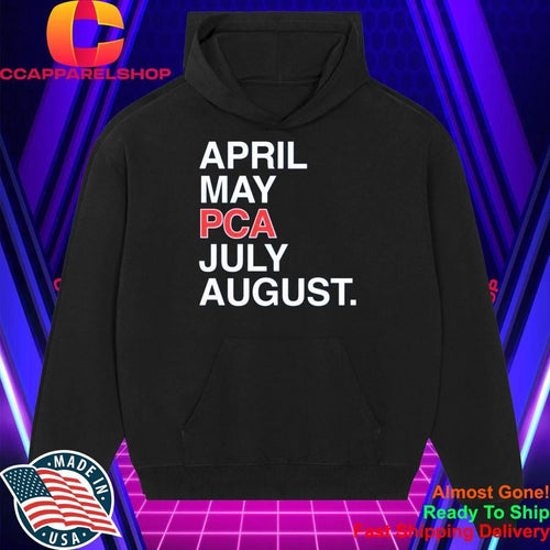 April May Pca July August Shirt