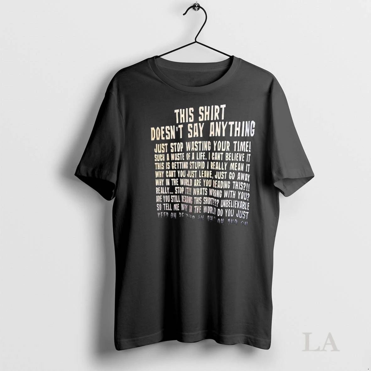Original This Doesnt Say Anything Just Stop Wasting Your Time Such A Waste Of Unisex , , , Long Sleeve Tee