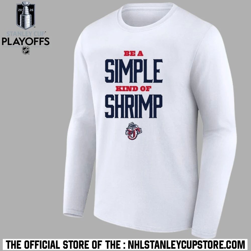 Jacksonville Jumbo Shrimp Be a Simple Kind of Shrimp Shirt Unisex , , , Long Sleeve Tee