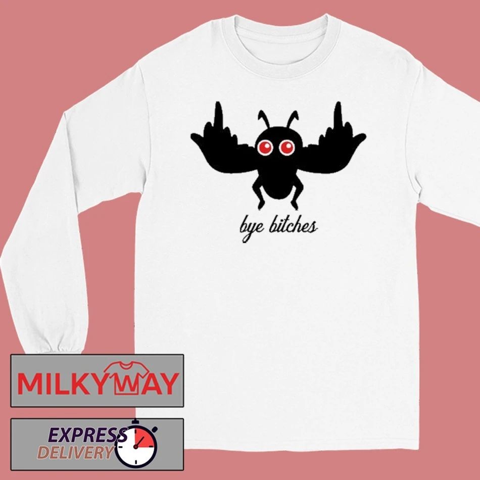 MFM Mothman Bye Bitches shirt Unisex , , , Long Sleeve Tee