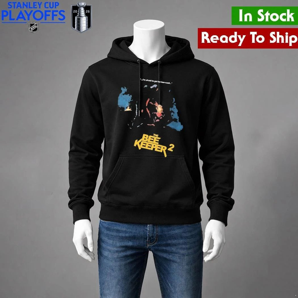 The Beekeeper 2 I’m Afraid He Got Bar Shirt Unisex , , , Long Sleeve Tee