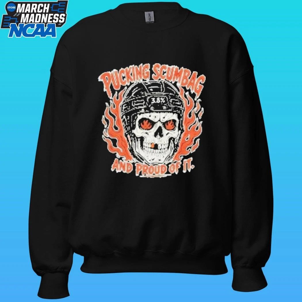 Pucking Scumbag And Proud Of It Shirt Unisex , , , Long Sleeve Tee