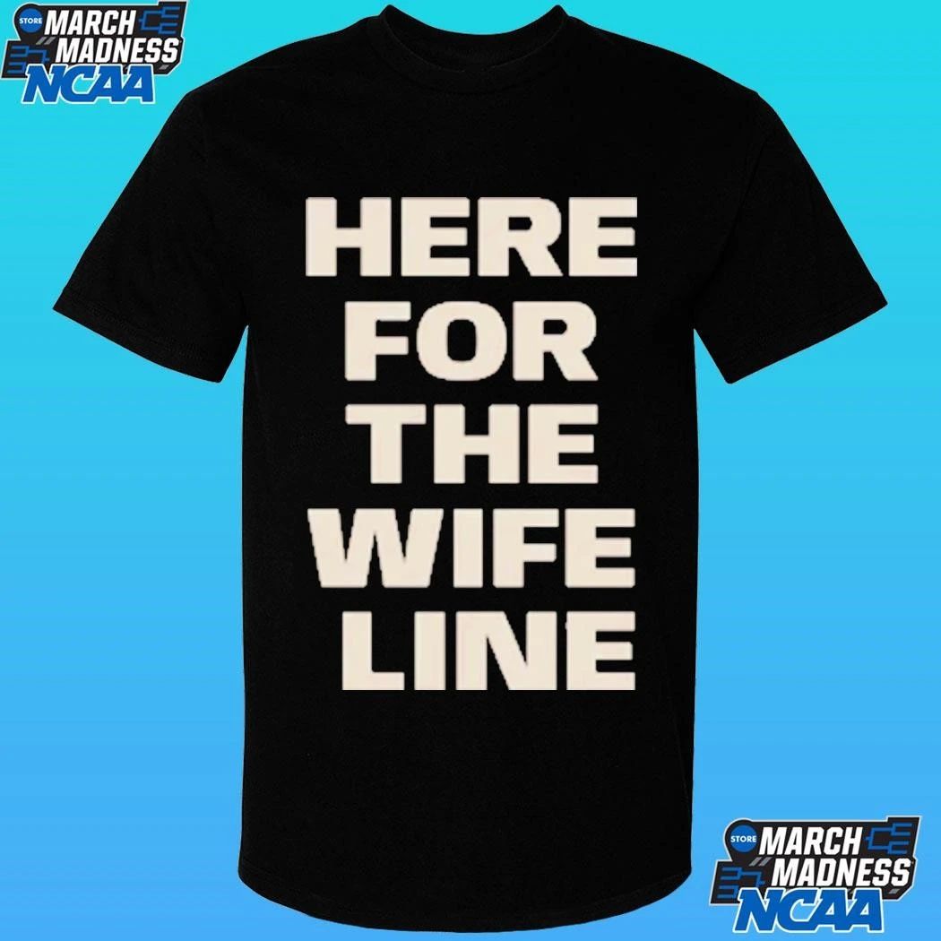 Here For The Wife Line Shirt Unisex , , , Long Sleeve Tee