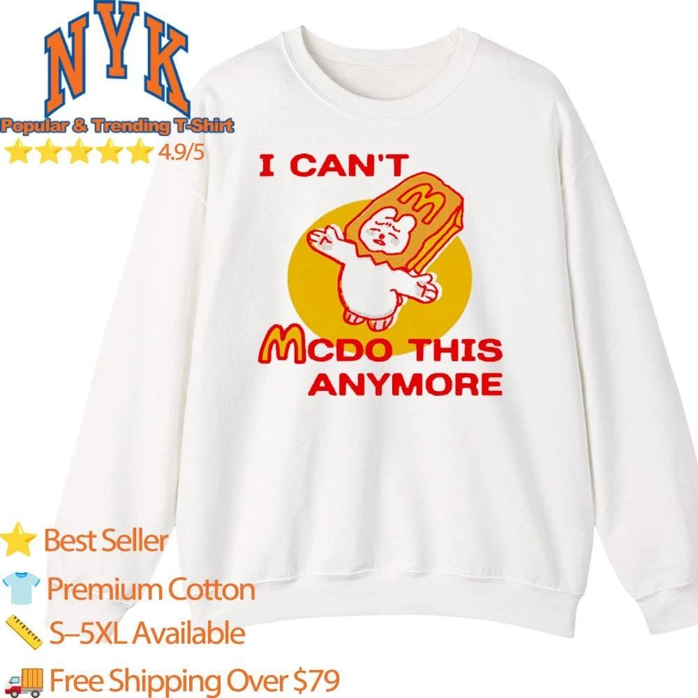 I Cant McDo This Anymore Sad Bear Fast Food Meme Casual Shirt