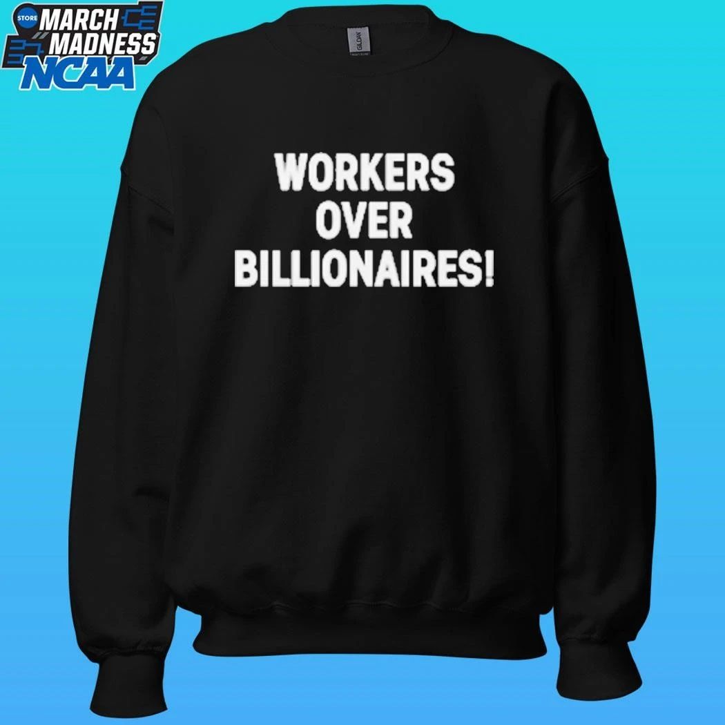 Workers Over Billionaires May Day Shirt Unisex , , , Long Sleeve Tee