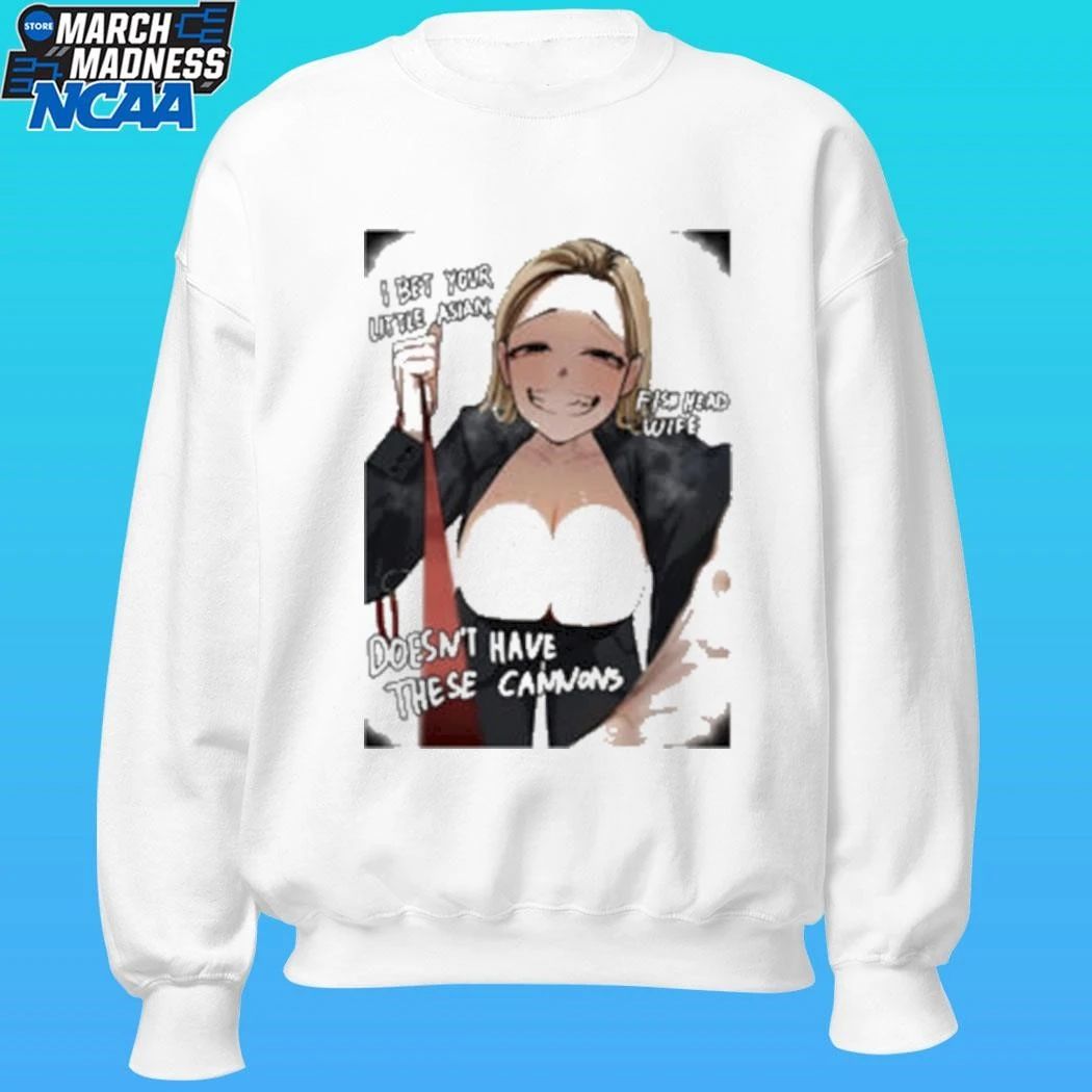 I Bet Your Little Asian Fish Head Wife Doesn’t Have These Cannons Anime Shirt Unisex , , , Long Sleeve Tee