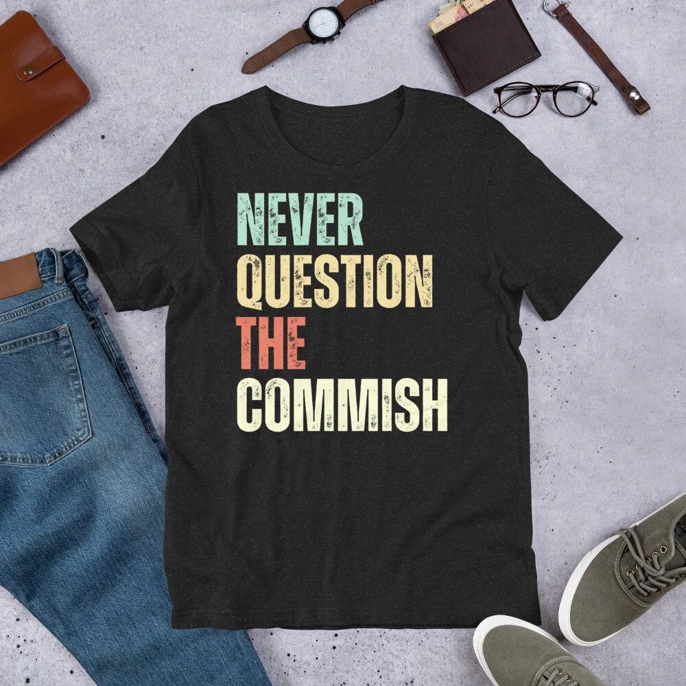 Never Question The Commish Funny Fantasy Football Party Unisex , , , Long Sleeve Tee