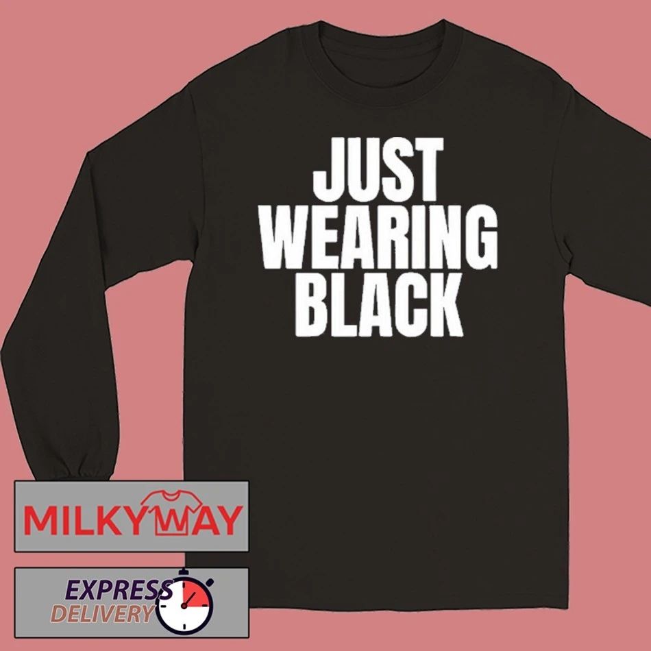 2025 Just Wearing Black Killing Heidi Shirt Unisex , , , Long Sleeve Tee
