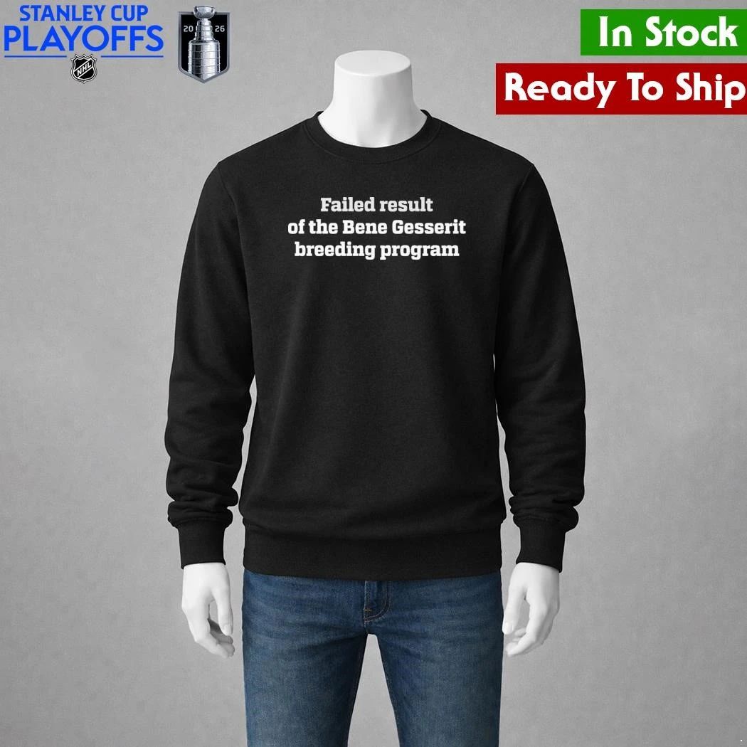 Failed Result Of The Bene Gesserit Breeding Program Shirt Unisex , , , Long Sleeve Tee