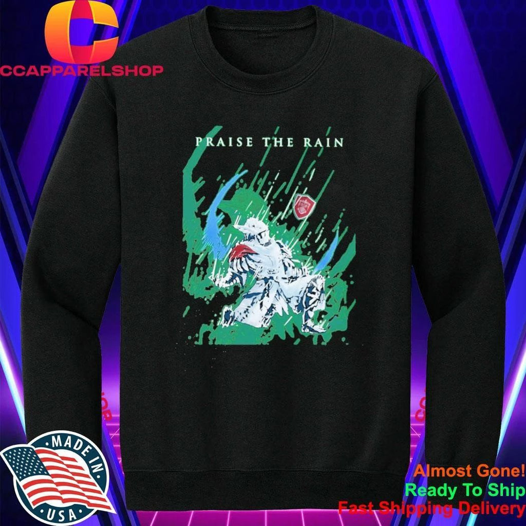 Praise The Rain Warrior Shirt