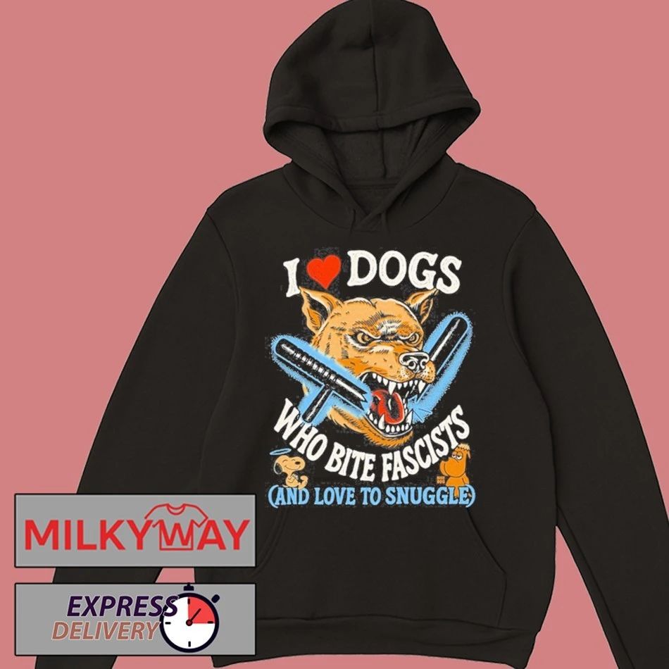 I Love Dogs Who Bite Fascists Shirt Unisex , , , Long Sleeve Tee