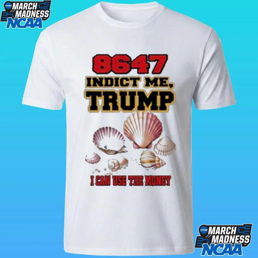 8647 Indict Me Trump I Can Use The Money Shirt Unisex , , , Long Sleeve Tee