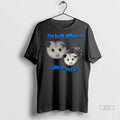 Trendy Officials Im Built Different Incorrectly Possum Shirt Sweater Unisex , , , Long Sleeve Tee