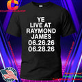 2026 Ye Live At Raymond James Shirt