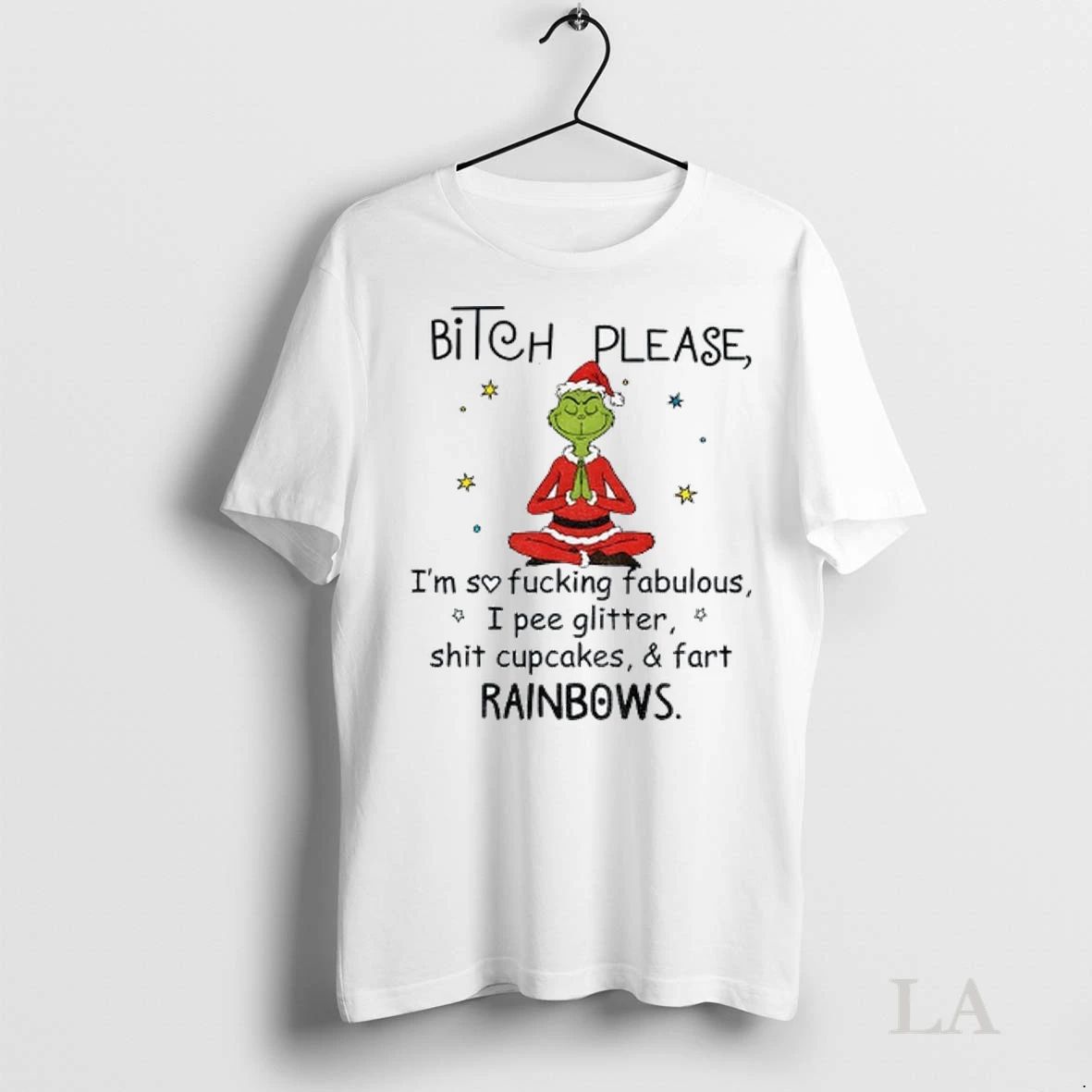 Original Grinch Santa Hat Bitch Please Im So Fucking Fabulous I Pee Glitter Shit Cupcakes Unisex , , , Long Sleeve Tee