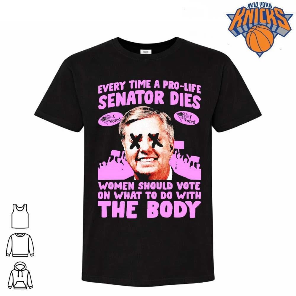 Every Time A Pro Life Senator Dies Abortion Rights Feminist Pro Choice Political Shirt