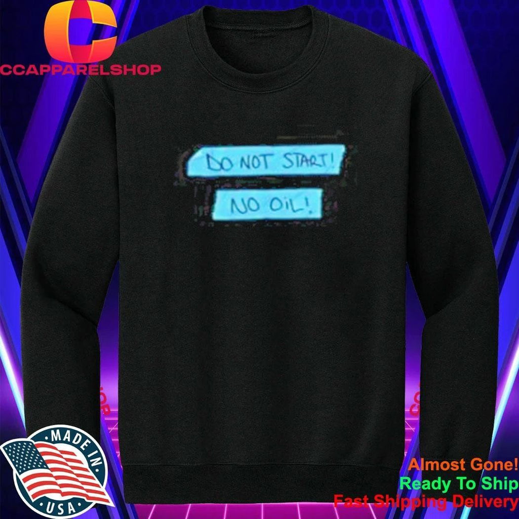 Do Not Start No Oil Tape Shirt