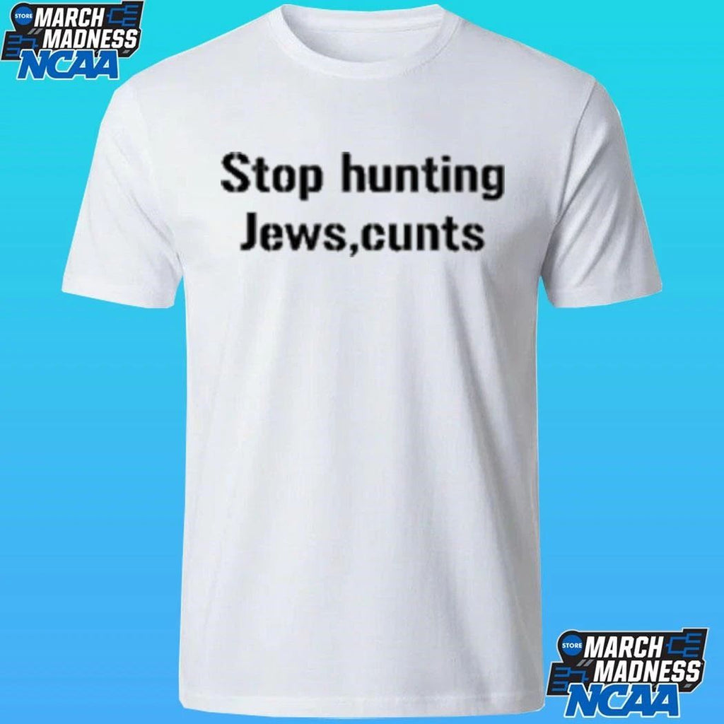 Stop Hunting Jews Cunts Shirt Unisex , , , Long Sleeve Tee