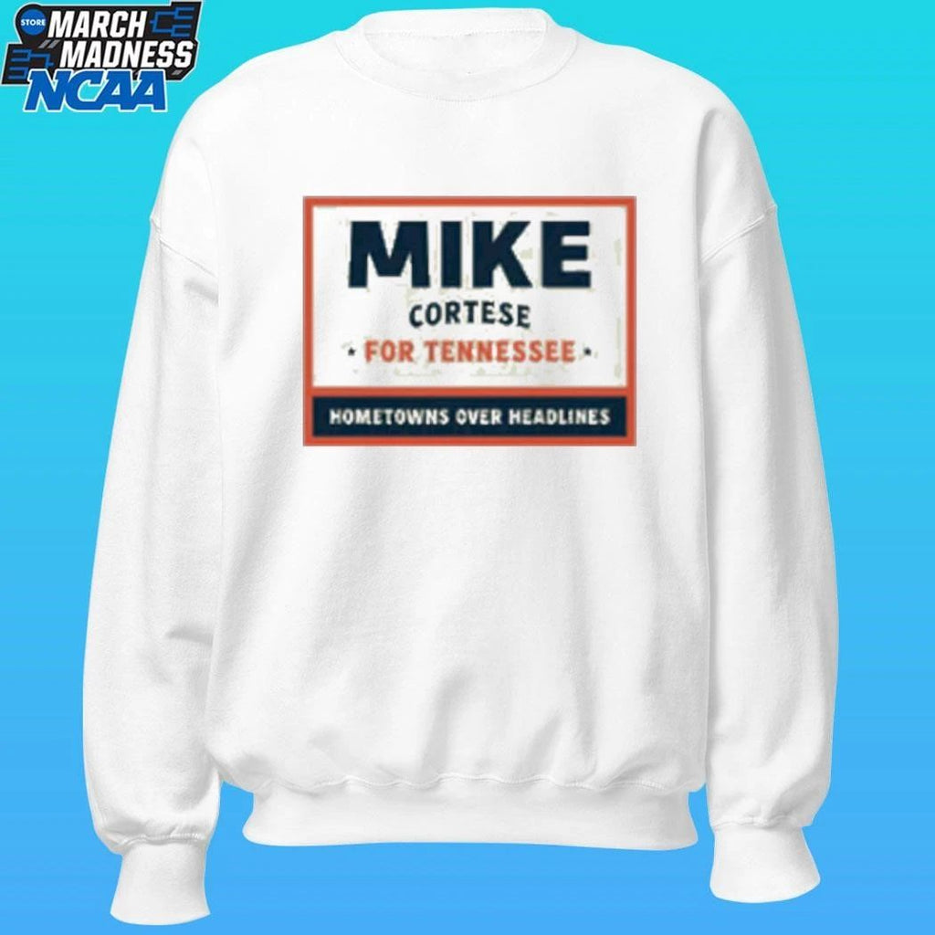 Mike Cortese For Tennessee Hometowns Over Headlines Shirt Unisex , , , Long Sleeve Tee