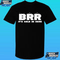 Brr There Must Be Some Frost In The Atmosphere Shirt Unisex , , , Long Sleeve Tee