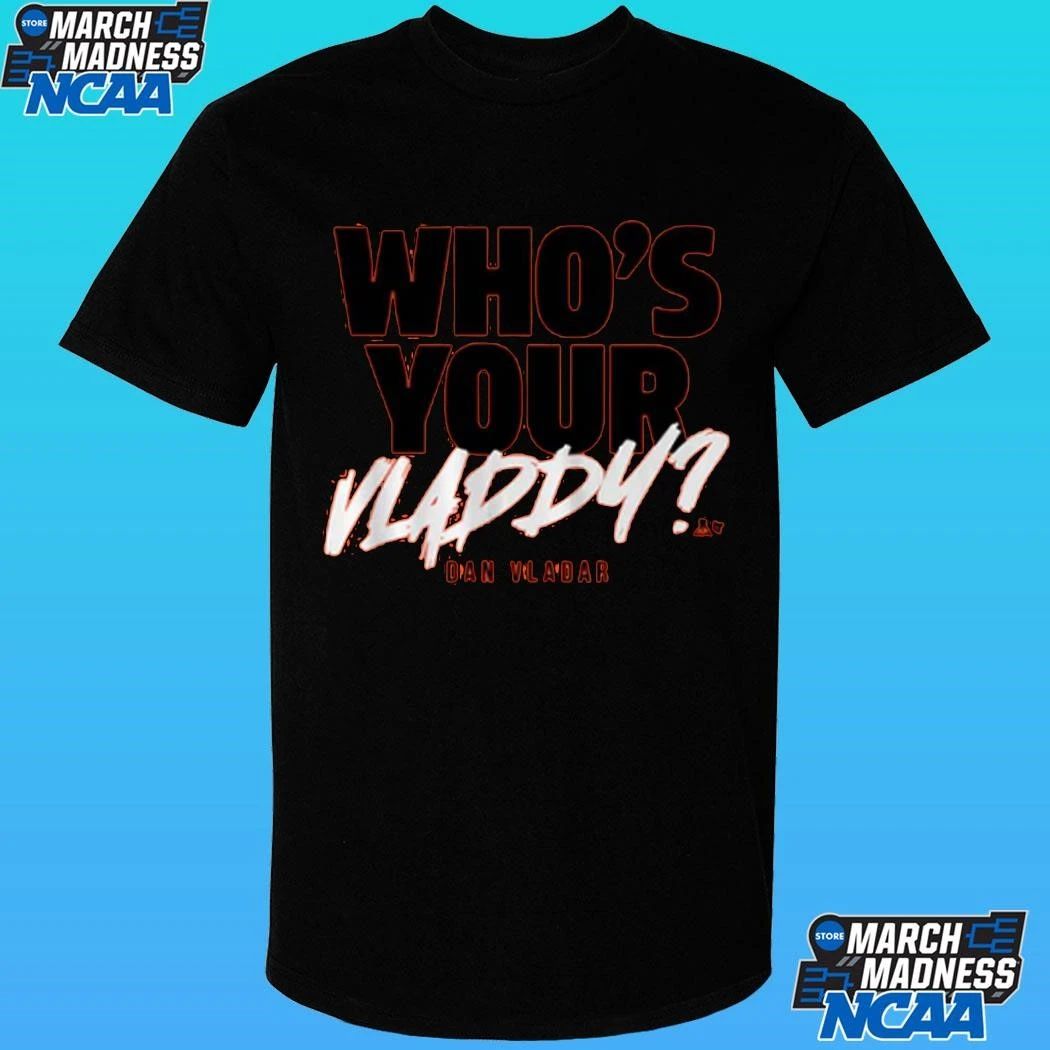 Dan Vladar Who’s Your Vladdy Shirt Unisex , , , Long Sleeve Tee