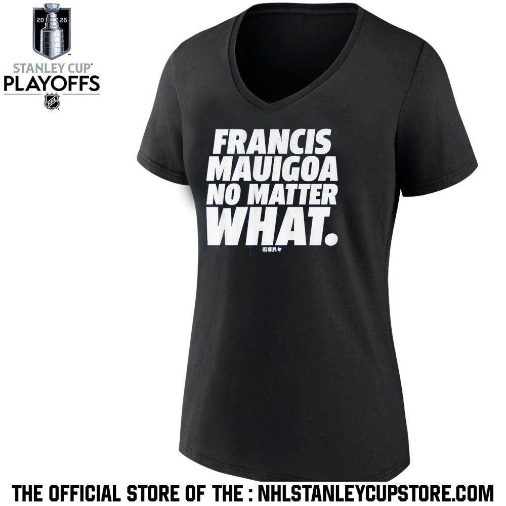 Francis Mauigoa No Matter What Shirt Unisex , , , Long Sleeve Tee