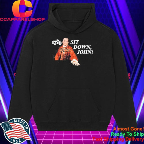 1776 Sit Down John Design Shirt
