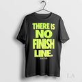 Original There Is No Finish Line Just Do It Neon Ladies Unisex , , , Long Sleeve Tee